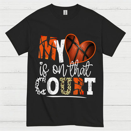 My Heart Is On That Court Basketball Mom T Shirt
