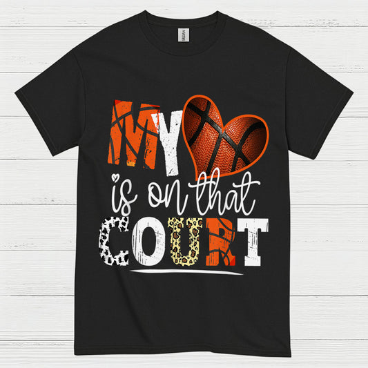 My Heart Is On That Court Basketball Mom T Shirt