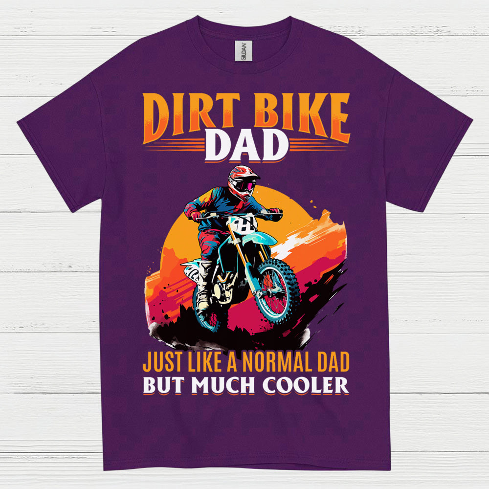 Dirt Bike Dad Much Cooler Motocross T Shirt