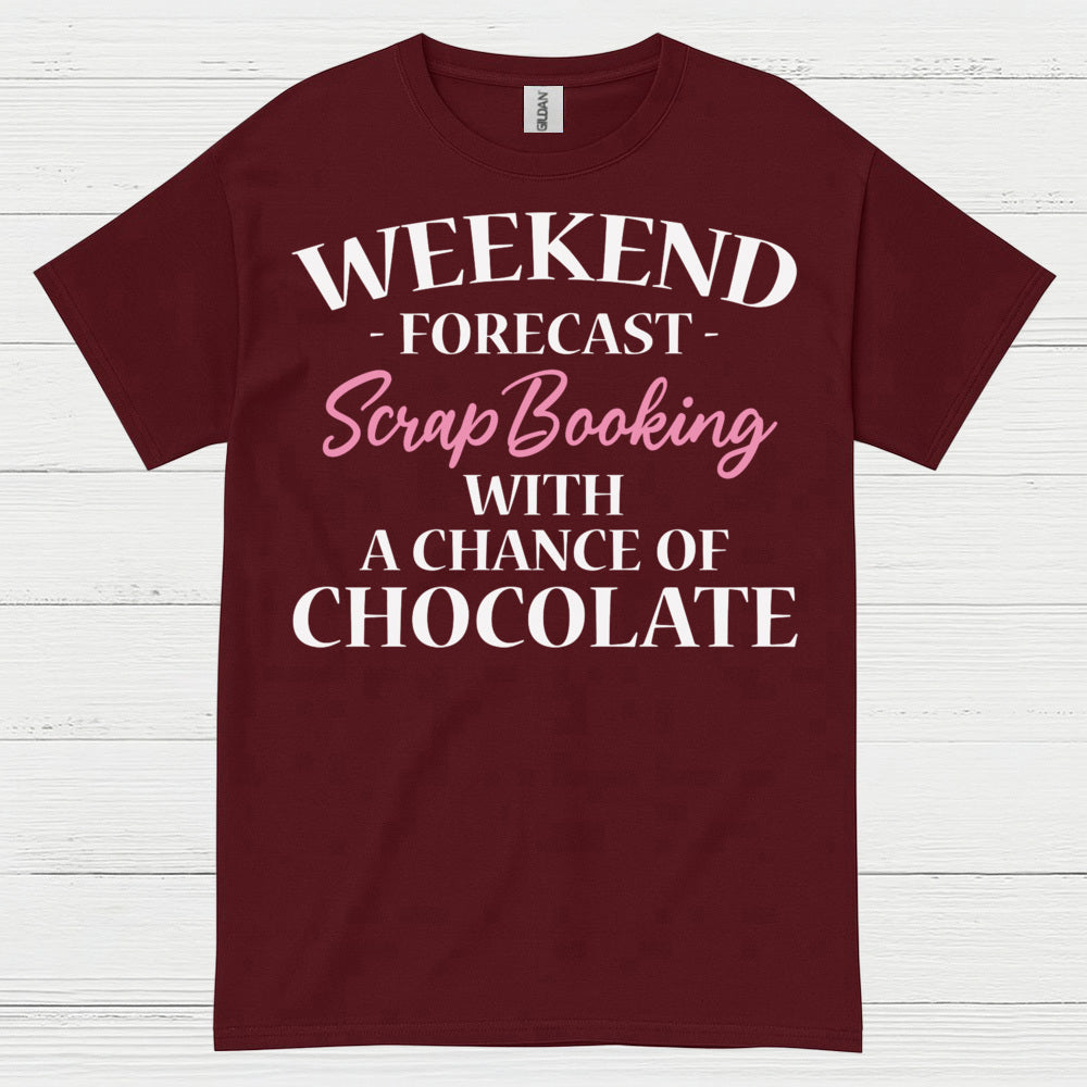 Weekend Forecast Scrapbooking Chocolate T Shirt