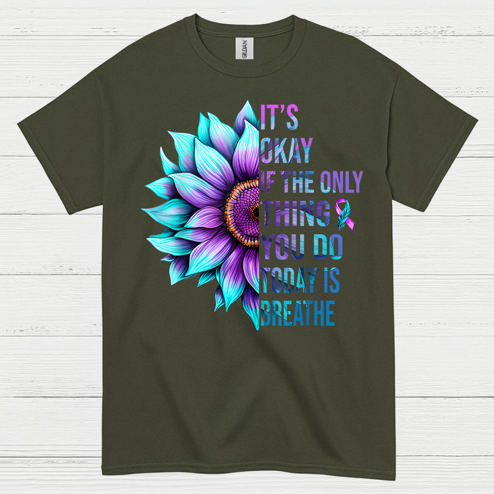It's Okay Breathe Message T Shirt