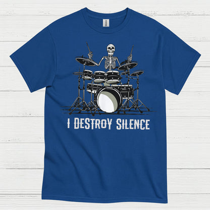 I Destroy Silence Drummer T Shirt