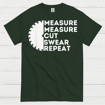 Measure Measure Cut Swear Repeat T Shirt