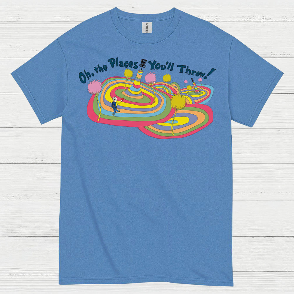 Oh The Places You Will Throw Disc Golf T Shirt