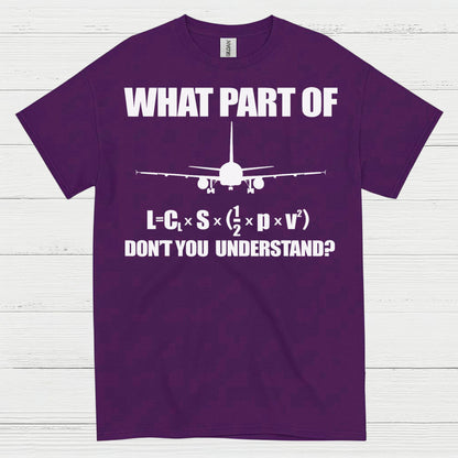 What Part Of Lift Equation Don't You Understand T Shirt