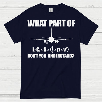 What Part Of Lift Equation Don't You Understand T Shirt