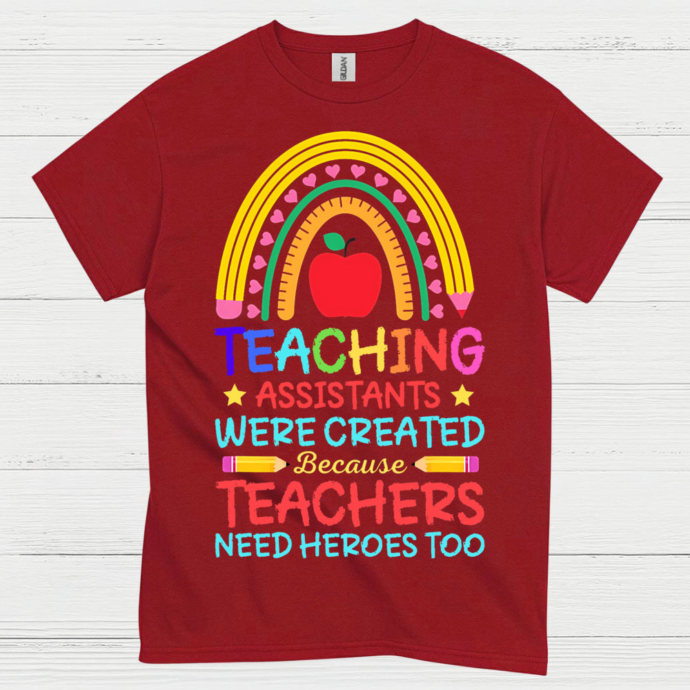 Teachers Need Heroes Too T Shirt
