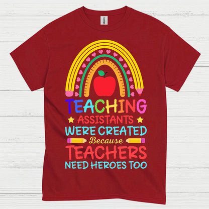Teachers Need Heroes Too T Shirt