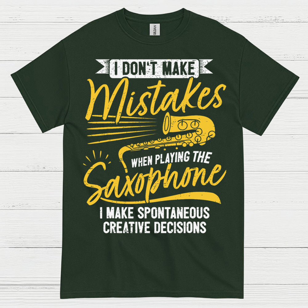 I Don't Make Mistakes Saxophone Humor T Shirt