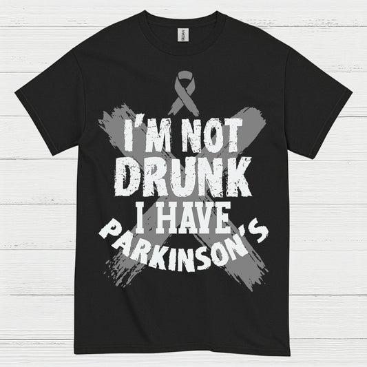 Im Not Drunk I Have Parkinsons T Shirt