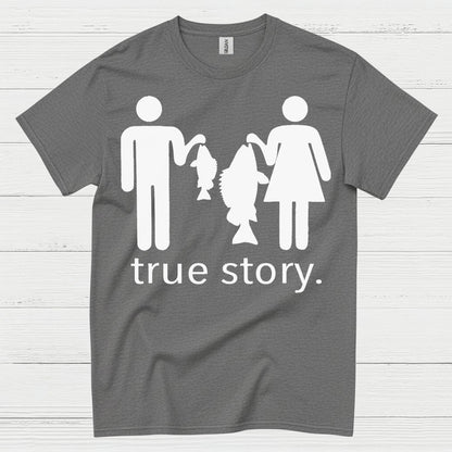 True Story Fishing T Shirt