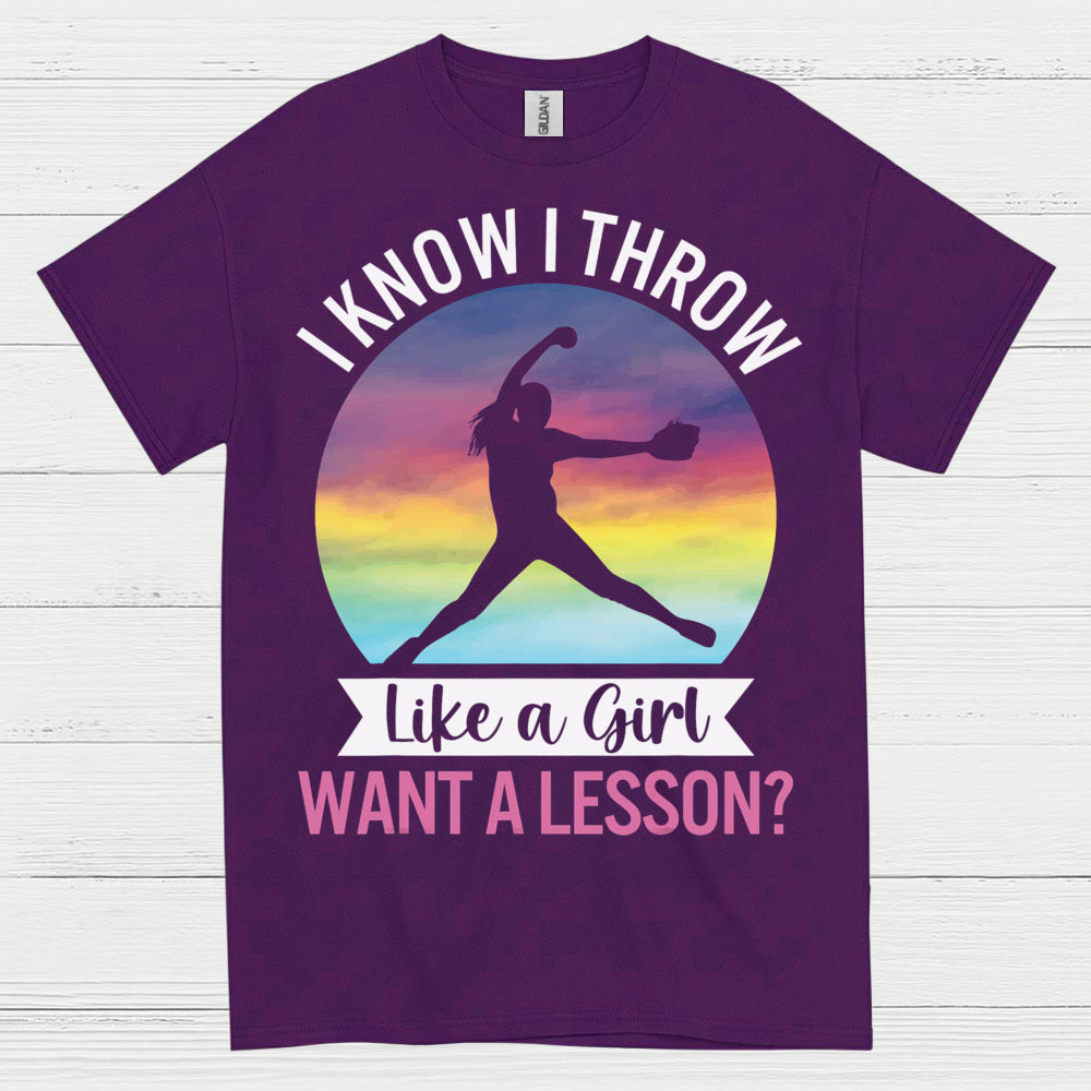 I Know I Throw Like A Girl Softball T Shirt