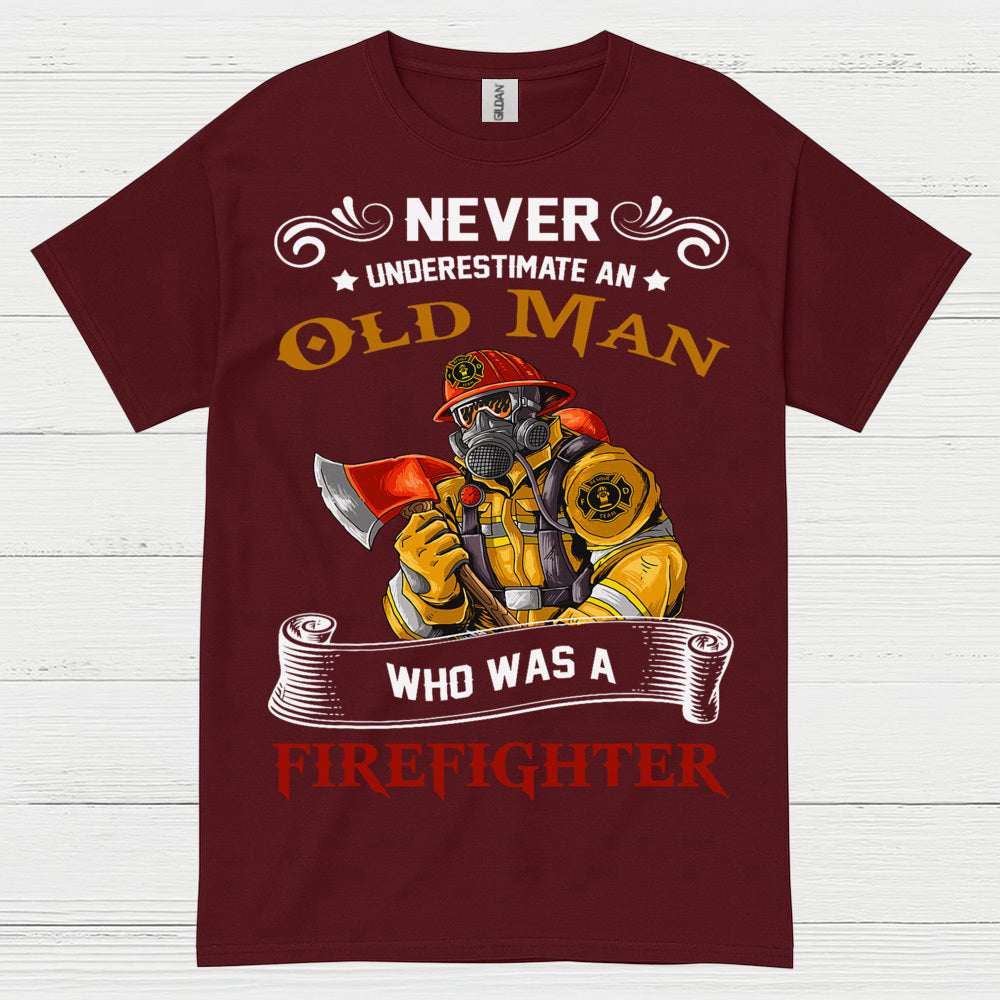 Old Man Who Was A Firefighter T Shirt