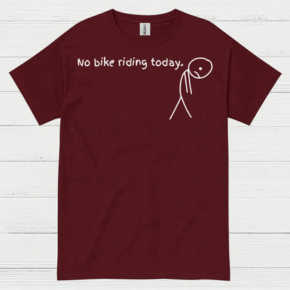 No Bike Riding Today Humor Motorcycle T Shirt