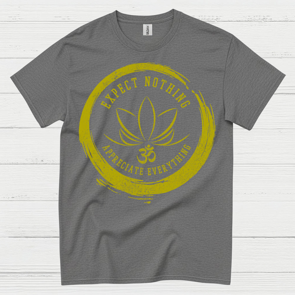 Expect Nothing Appreciate Everything Yoga T Shirt