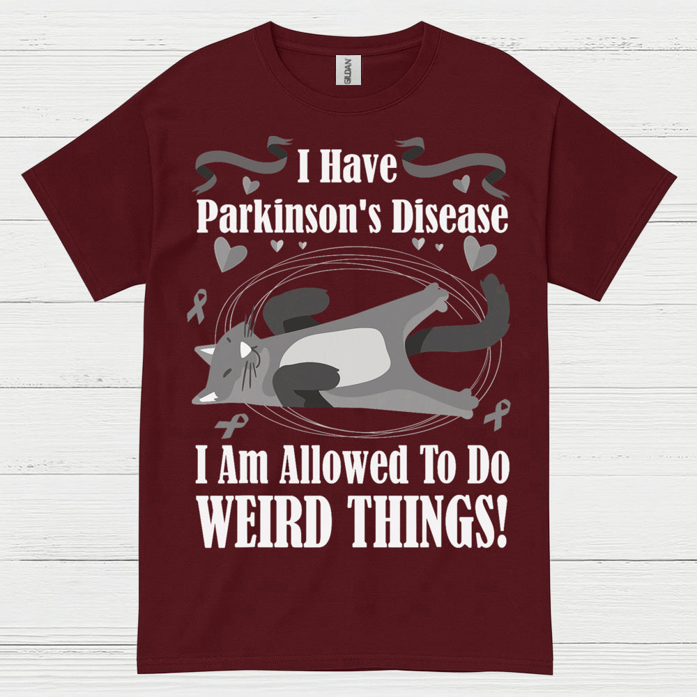 I Have Parkinsons Weird Things T Shirt