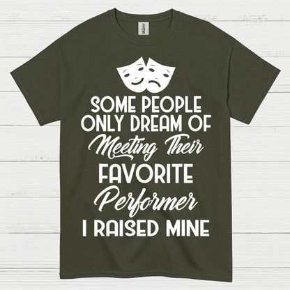 Some People Only Dream Performer T Shirt