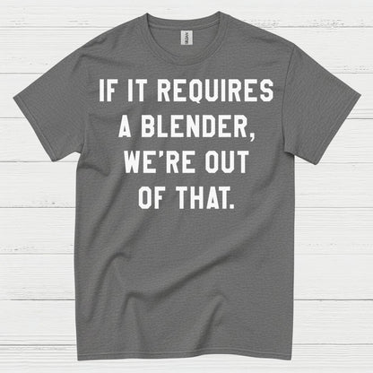 No Blender No Problem Bartender T Shirt