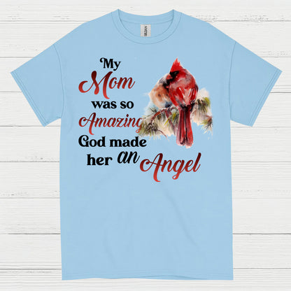 My Mom Was So Amazing God Made Her An Angel T Shirt