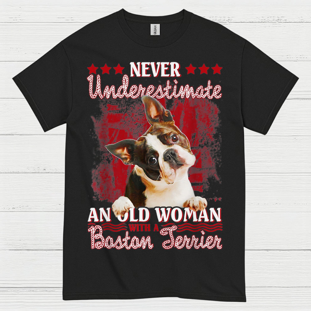 Never Underestimate Old Woman Boston Terrier T Shirt