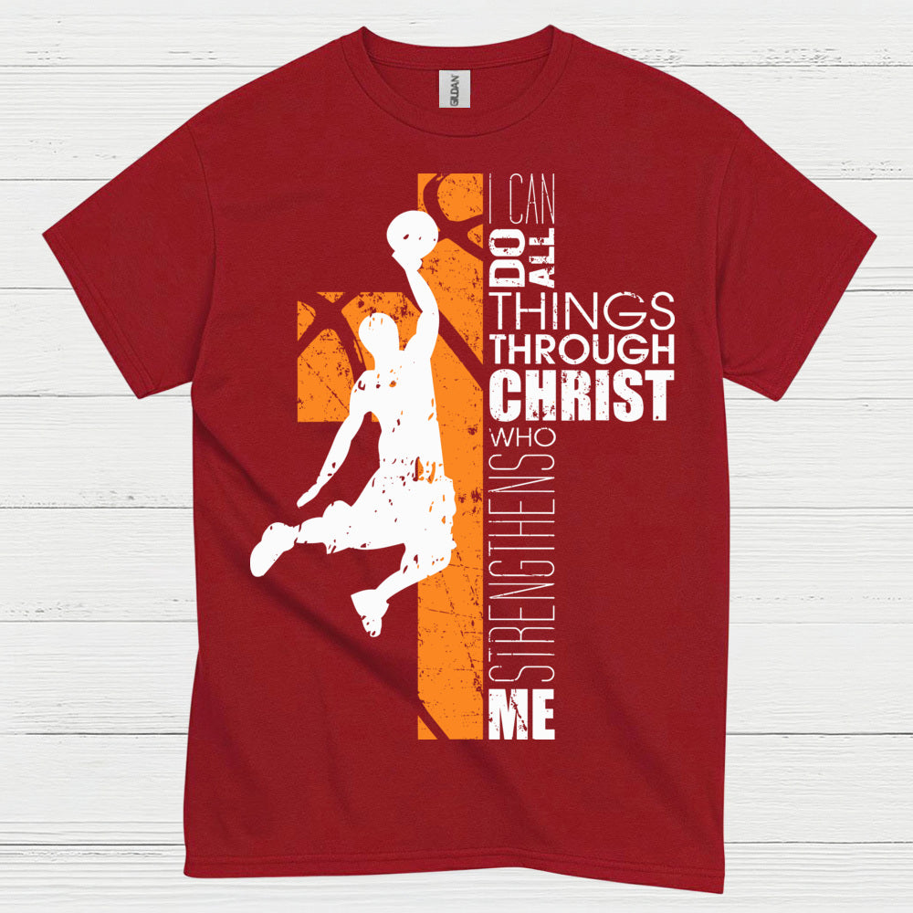 I Can Do All Things Through Christ Basketball T Shirt