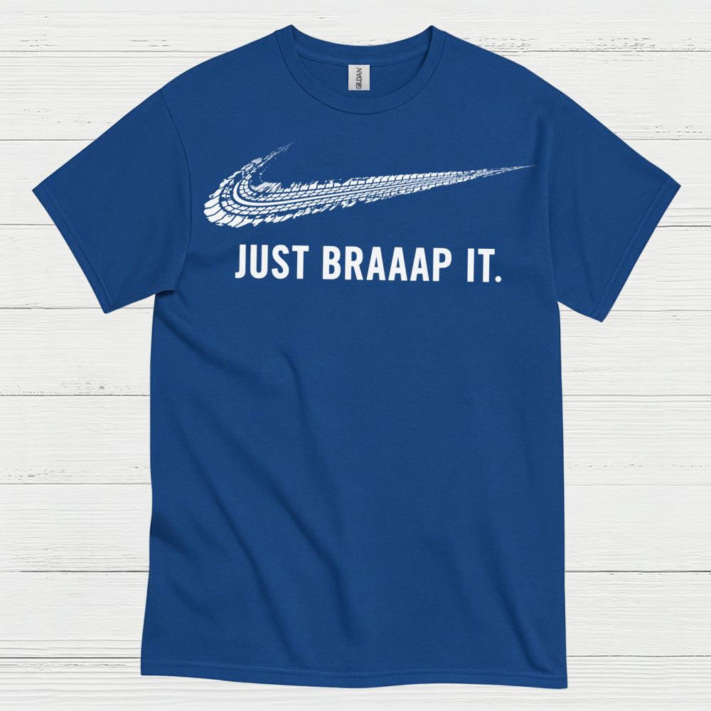 Just Braaap It Motocross Rider T Shirt