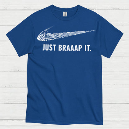 Just Braaap It Motocross Rider T Shirt
