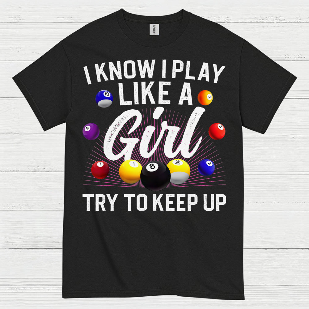 Play Like A Girl Pool Player T Shirt