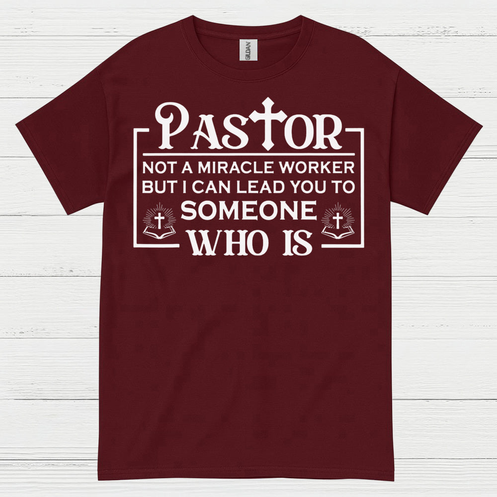 Pastor Not A Miracle Worker Faith T Shirt