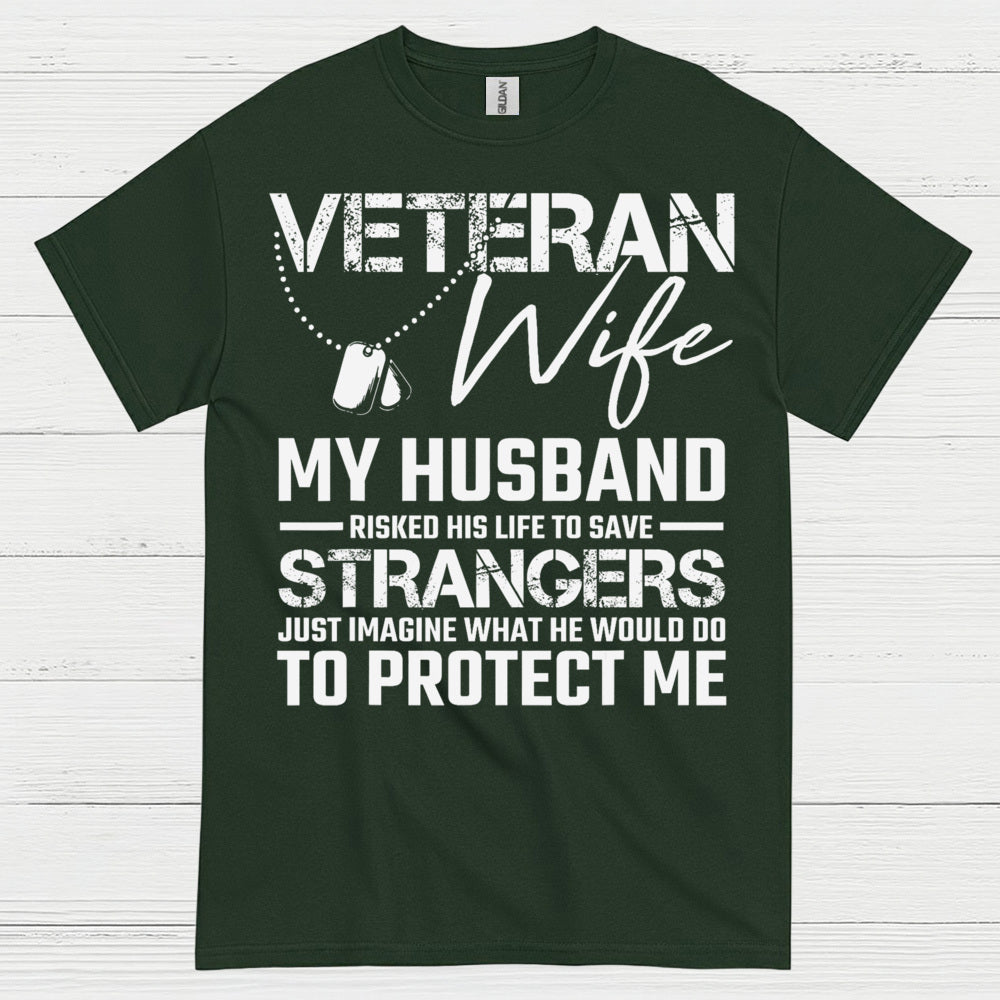 Veteran Wife My Husband Risked His Life T-Shirt