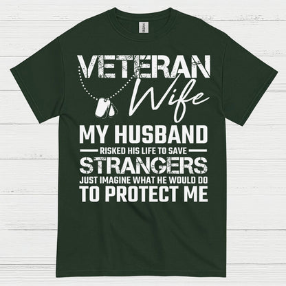 Veteran Wife My Husband Risked His Life T-Shirt