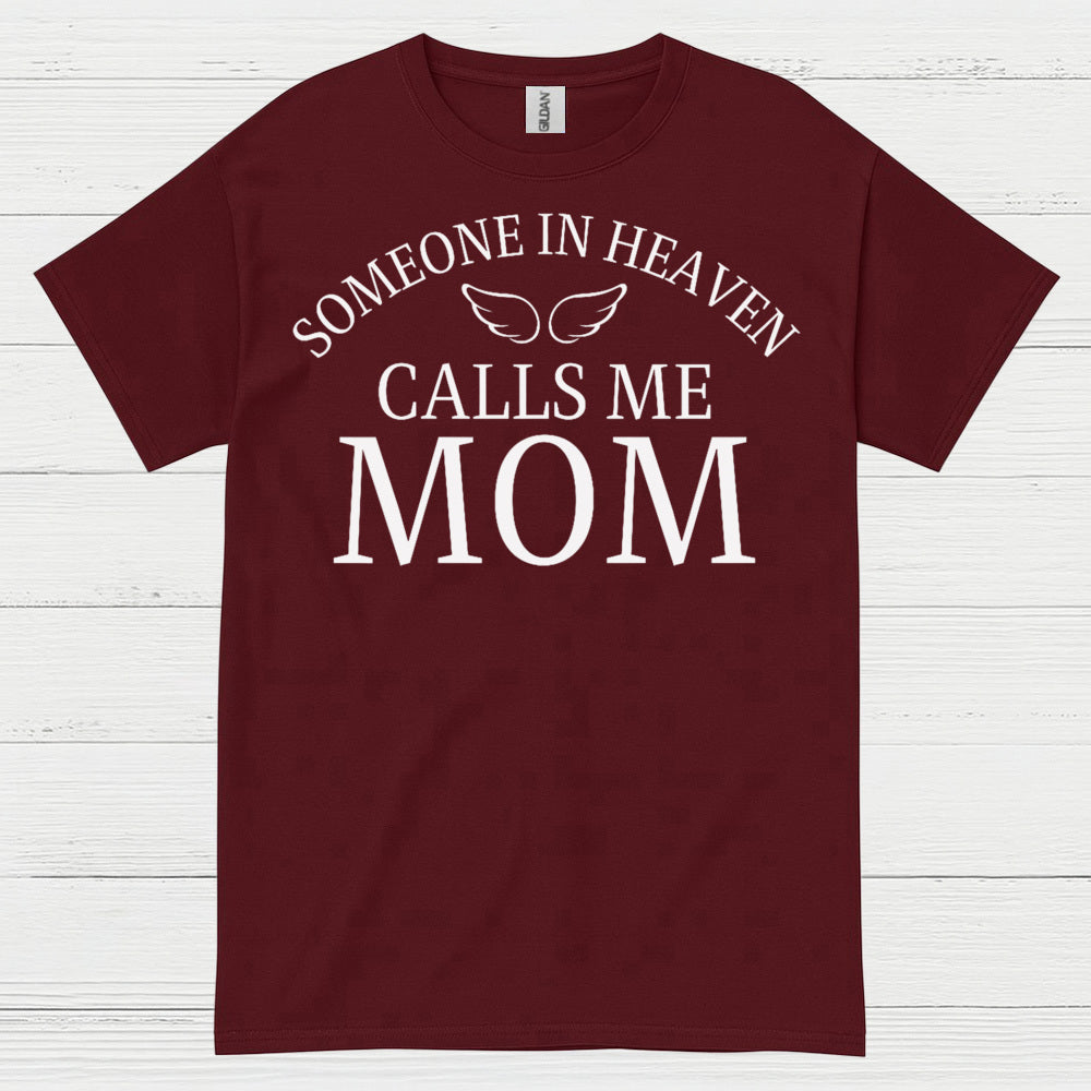 Someone In Heaven Calls Me Mom T Shirt