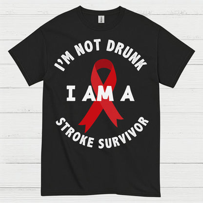 Im Not Drunk I Am A Stroke Survivor T Shirt