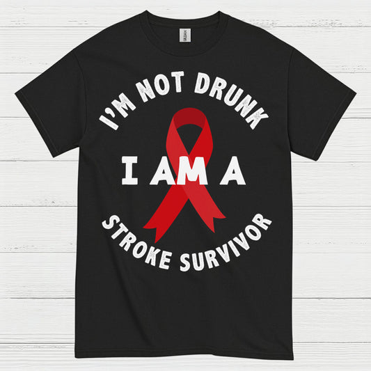 Im Not Drunk I Am A Stroke Survivor T Shirt