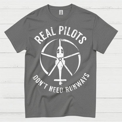 Real Pilots Don’t Need Runways T Shirt