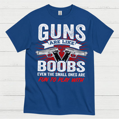 Guns Are Like Boobs Funny Tactical Humor T Shirt
