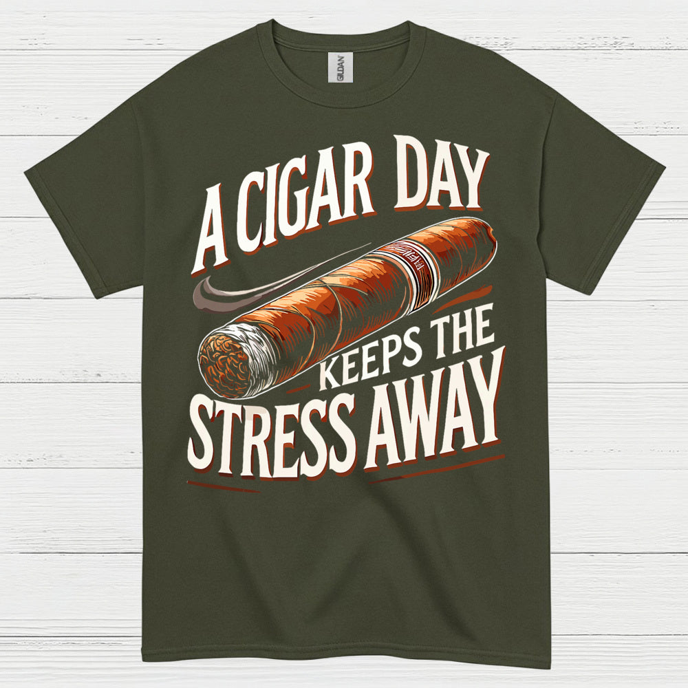 A Cigar A Day Keeps Stress Away T Shirt