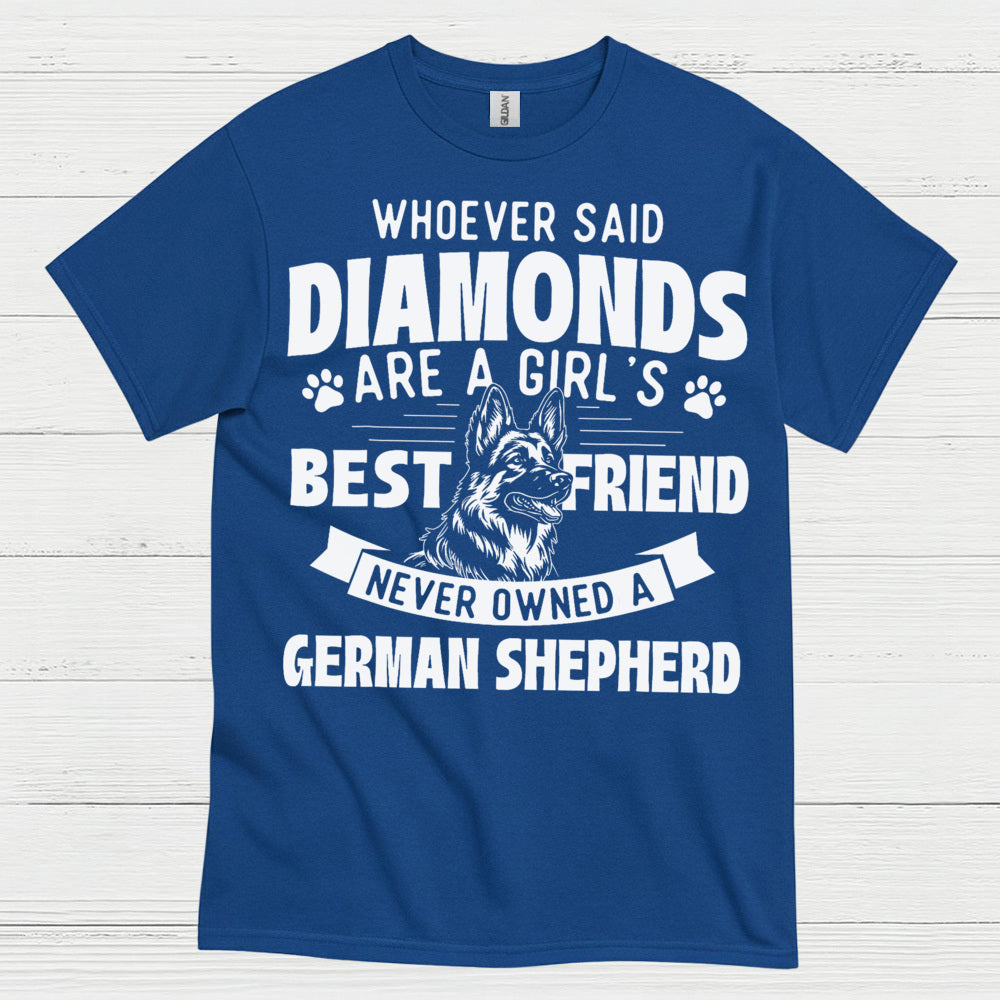 German Shepherd Best Friend Not Diamonds T Shirt