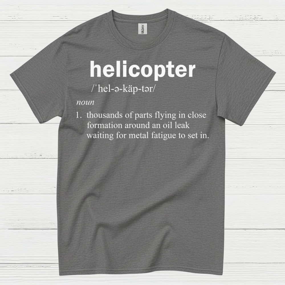 Helicopter Definition Aviation Humor T Shirt