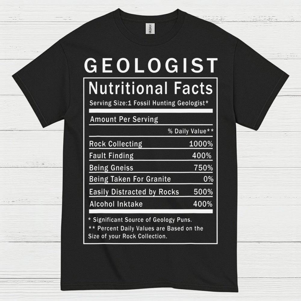 Geologist Nutritional Facts T Shirt