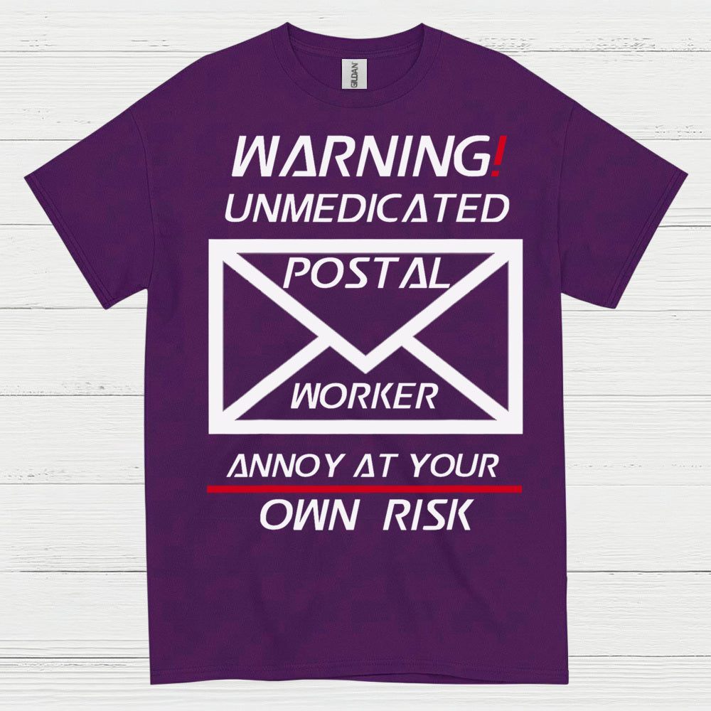 Warning Unmedicated Postal Worker T Shirt