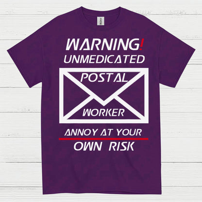 Warning Unmedicated Postal Worker T Shirt