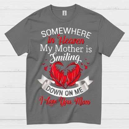 Somewhere In Heaven My Mother Is Smiling T Shirt