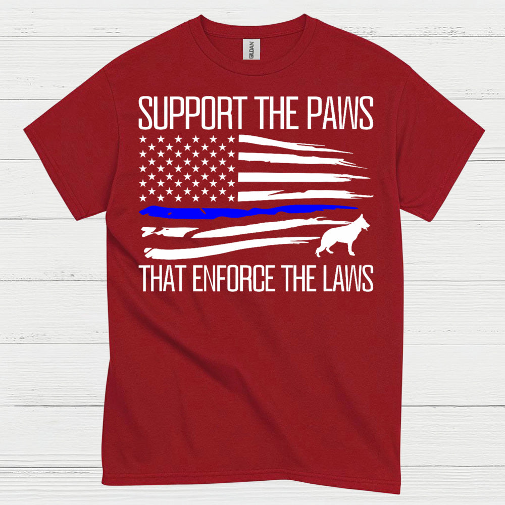 Support The Paws That Enforce The Laws T Shirt