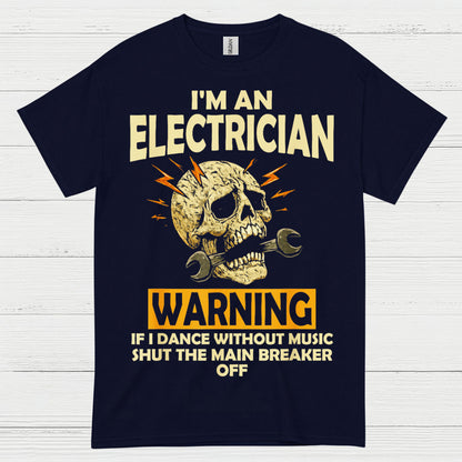 Electrician Warning Shut The Main Breaker T Shirt