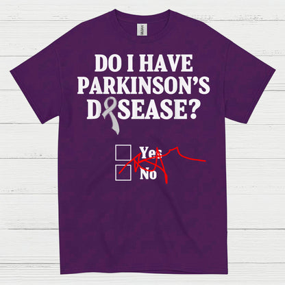 Do I Have Parkinsons Humor T Shirt