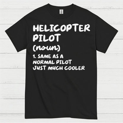 Helicopter Pilot Definition Aviation Humor T Shirt