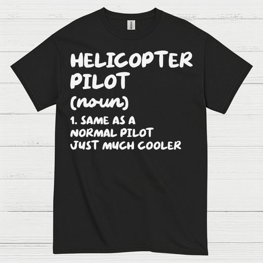 Helicopter Pilot Definition Aviation Humor T Shirt