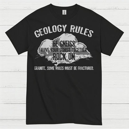 Geology Rules Be Gneiss Rock On T Shirt