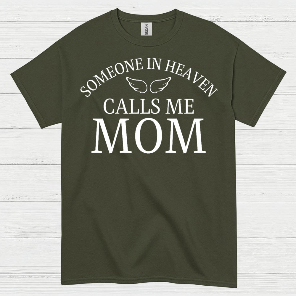 Someone In Heaven Calls Me Mom T Shirt